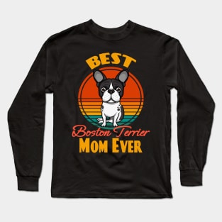 Best Boston Terrier Mama Mom Ever Dog puppy Lover Cute Sunser Mother's Day Long Sleeve T-Shirt